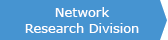 Network Research Division